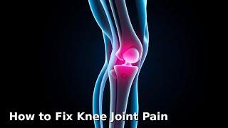 How To Fix Knee Joint Pain: Simple Guide