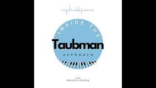 45: Andrew King on the Healing and Artistic Heights that the Taubman Approach Brings