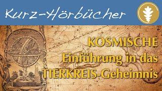 Das Geheimnis des Tierkreises – Spirituelles Kurz-Hörbuch – Kosmische Einführung von Hans Sterneder