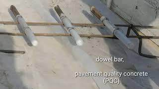 texuring ,  dowel bar,   tie bar sealant,  transition slab   pavement quality concrete (PQC)