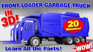 Front Loader Garbage Truck - All in 3D and Animated - Learn All the Parts!