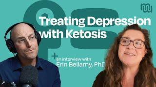 Can a Keto Diet Help People Suffering from Depression? - with Dr. Erin Bellamy