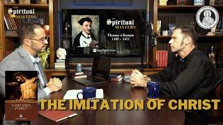 Thomas à Kempis Part 2: The Imitation of Christ #SpiritualMasters