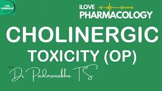 CHOLINERGIC TOXICITY? WHAT TO DO? Pharmacology - ILOVEPHARMACOLOGY