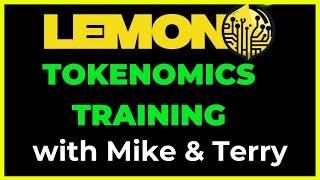 Lemon Tokenomics TRAINING with Mike & Terry @ 12PM EST Friday August 9