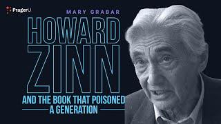 Howard Zinn and the Book That Poisoned a Generation | 5 Minute Video