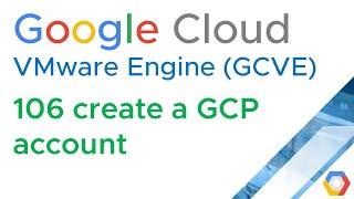 GCVE 106 Create a GCP account + GCP console + Cloud Shell (Google Cloud VMware Engine) (Jason Meers)