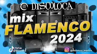 MIX FLAMENCO 2024 ( DJ DISCOLOCA ) Rumba Pop , Flamenkito , Bulería , Rumbatón , Flamenco salsero