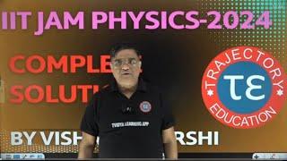 IIT JAM PHYSICS 2024-COMPLETE SOLUTION