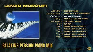 Relaxing Persian Piano Mix  The Best of Javad Maroufi | Golden Dreams Mix 