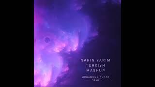 Narin Yarim Turkish Mashup