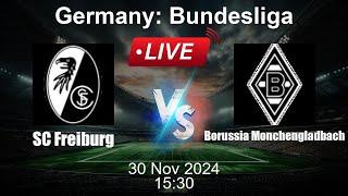  LIVE: SC Freiburg vs Borussia Monchengladbach - Football Live Score - Bundesliga