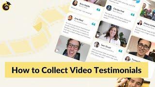 How to Collect Video Testimonials