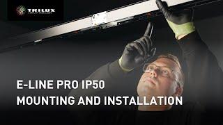 E-Line Pro IP50 - Mounting and installation tutorial | TRILUX