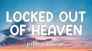 Locked Out of Heaven - Bruno Mars (Lyrics) 