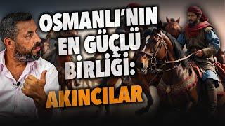 TARİHİN ŞANLI SAVAŞÇILARI: Akıncılar | Ahmet Anapalı