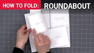 How to Fold the Roundabout