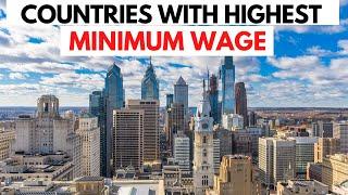 10 COUNTRIES WITH THE HIGHEST MINIMUM WAGE IN THE WORLD