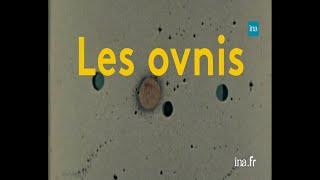 Ces Français qui ont vu des OVNIS | Franceinfo INA