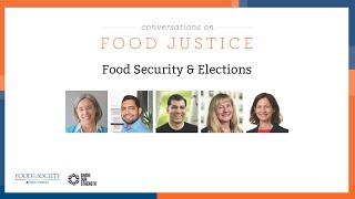 Conversations on Food Justice: Food Security & Elections