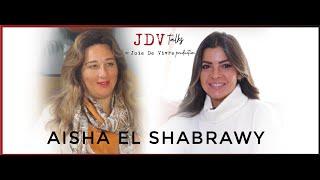 JDV.talks Eps 26: Aisha AlShabrawy - A Brave Transformative Soul