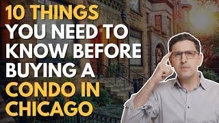 10 Things To Know Before Buying a Condo in Chicago