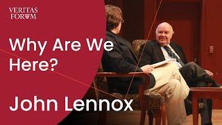 Why Are We Here? God, Life, and the Pursuit of Happiness | John Lennox at Brown