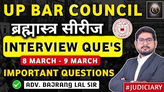 Up Bar Council Interview | 8 & 9 March | Most Important Question & Answer   |  By Adv. Bajrang Lal