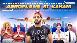 AEROPLANE KI KAHANI || JustPuru