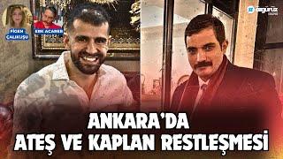 Ankara’da Ateş ve Kaplan restleşmesi | Figen Çalıkuşu ve Erk Acarer ile Refleks