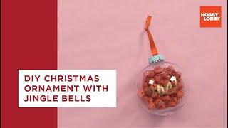 DIY Christmas Ornament with Jingle Bells | Hobby Lobby®