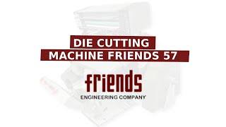 DIE CUTTING MACHINE FRIENDS 57 | MANUFACTURERS & EXPORTERS | FRIENDS ENGINEERING COMPANY