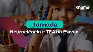 Jornada de Neurociência e TEA na Escola