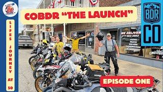 COBDR Episode 1 "The Launch"