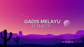 GADIS MELAYU-AL HAFZH (LIRIK) #gadismelayu #alhafzh #lirik #wrlyrics