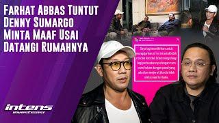 Farhat Abbas Tuntut Denny Sumargo Minta Maaf | Intens Investigasi | Eps 4471