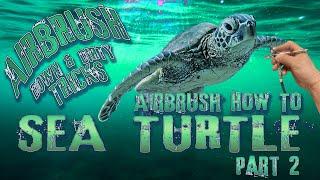 Sea Turtle Part 2 Airbrush  Tutorial