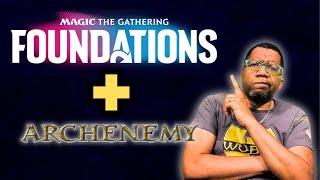 Concerns & Benefits of MTG Foundations and Archenemy Commander