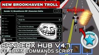 NEW Brookhaven Troll SanderX HUB FE Admin Commands Script Hack |Hydrogen,Fluxus,Arceus x Mobile