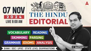 Hindu Editorial Analysis | 07 November 2024 | Vocab, Grammar, Reading, Skimming | Santosh Ray