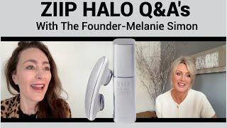 ZIIP Halo Q&A's with The Founder Melanie Simon