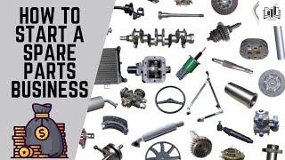 How to Start a Spare Parts Business | Starting a Spare Parts Shop