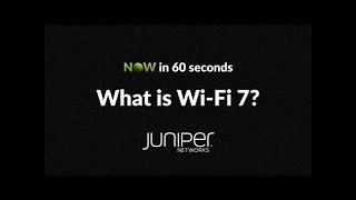 NOW in 60: What is Wi-Fi 7?