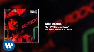 Kid Rock - Devil Without A Cause