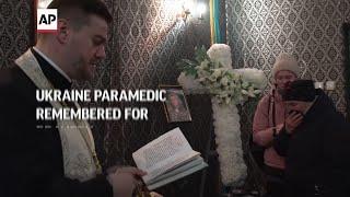 Ukraine paramedic remembered for bravery