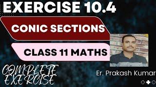 Exercise 10.4 class 11 maths|Chapter 10|#conicsections