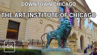 CHICAGO Walking Tour - The Art Institute of Chicago, Downtown Chicago | 4k 60fps