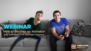 How to Become an Animator with Sir Wade Neistadt