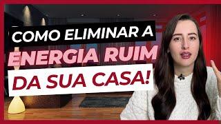 Descubra agora se sua casa está com energia negativa e como limpar e protegê-la! l Leticia Fagundes