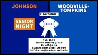 Flag Football - Johnson (Savannah) vs Woodville-Tompkins - 19 NOV 2024 - Senior Night!